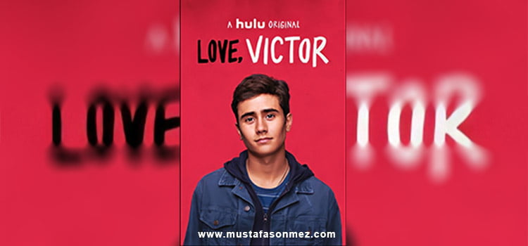 Love, Victor (Sevgiler Victor) LGBT Gay Temalı Dizi