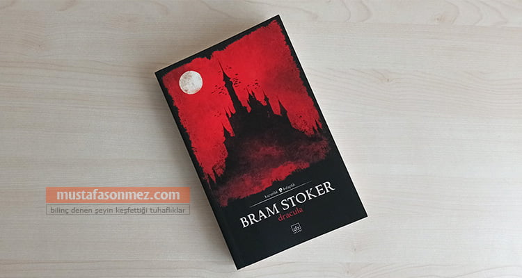 Dracula Bram Stoker Kitap İncelemsi Özeti ve Vampirler