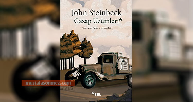 Gazap Üzümleri John Steinbeck Özeti Konusu İncelemesi