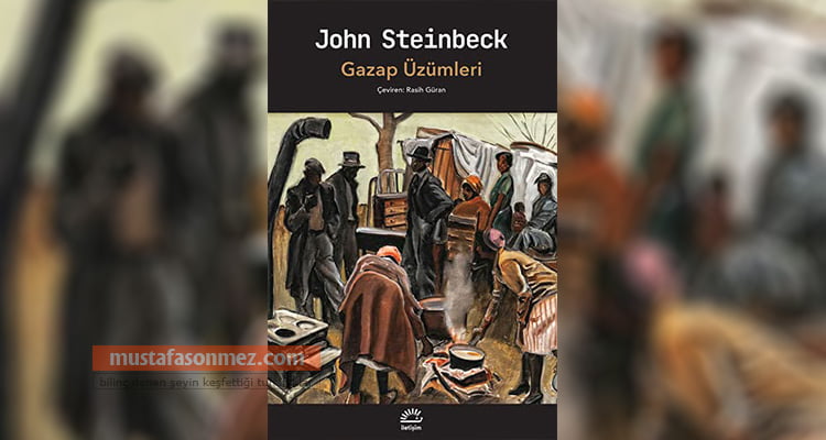 Gazap Üzümleri John Steinbeck Özeti Konusu İncelemesi